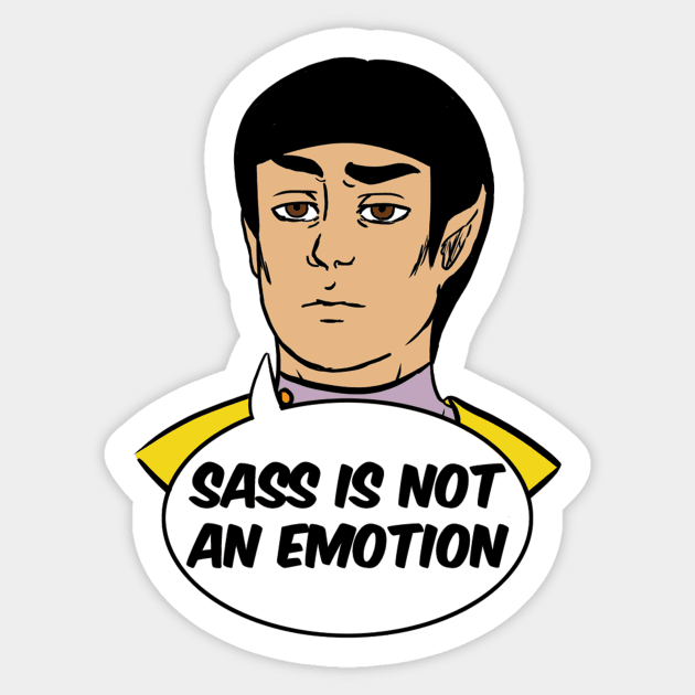 Sass Is Not An Emotion Sticker by BlackPaws